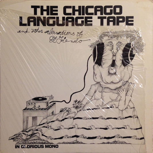 The Chicago Language Tape And Other Aberations Of El Fiendo In Glorious Mono
